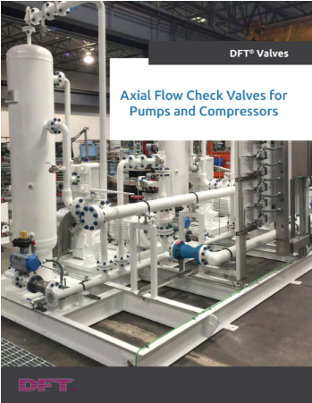 Axial Flow Check Valves For Pumps And Compressors | DFT® Inc